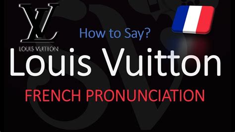 louis vuitton english accent|How to Pronounce Louis Vuitton in Both French & English .